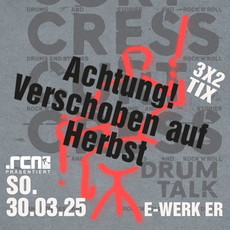 KONZERT WIRD VERSCHOBEN  Freitag Einsendeschluss: .rcn präsentiert: CURT CRESS DRUM TALK, So. 30.03.2025, Erlangen, E-Werk