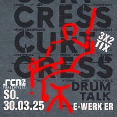 Voranzeige Verlosung: .rcn präsentiert: CURT CRESS - DRUM TALK, SO. 30.03.2025, E-WER, ERLANGEN