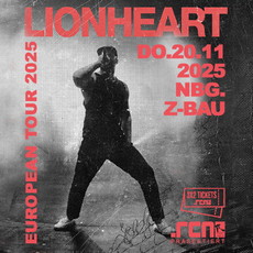 Neue Verlosung: .rcn präsentiert LIONHEART, Do. 20.11.2025, Nbg. Löwensaal