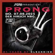 Neue Verlosung: .rcn präsentiert: PRONG, Do. 07.08.2025, Nürnberg, Der Hirsch