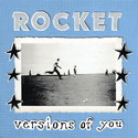 ONLINEREZI JUNI 2025: ROCKET „VERSIONS OF YOU“