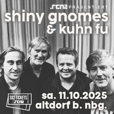 Update/neu: .rcn präsentiert: SHINY GNOMES & KUHN FU,