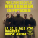 Heute Montag 15.12. Einsendeschluss: Verlosung Feine Sahne Fischfilet, Sa. 20.12.2025 Bamberg, brose Arena
